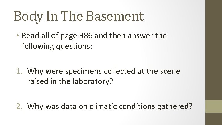 Body In The Basement • Read all of page 386 and then answer the