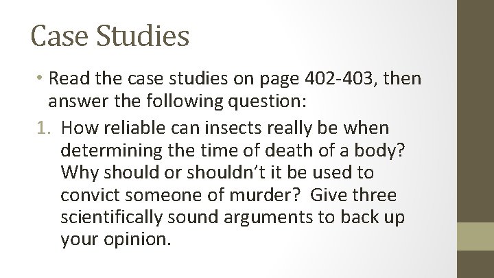 Case Studies • Read the case studies on page 402 -403, then answer the