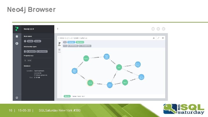 Neo 4 j Browser 16 | 15 -05 -30 | SQLSaturday New York #380 Neo 4 j Browser 16 | 15 -05 -30 | SQLSaturday New York #380