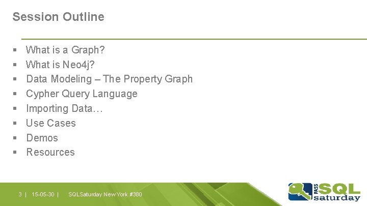 Session Outline § § § § What is a Graph? What is Neo 4 Session Outline § § § § What is a Graph? What is Neo 4