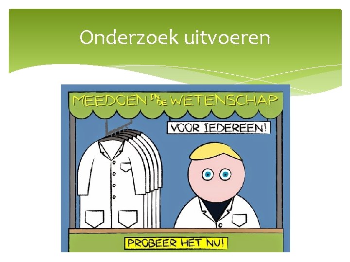 Onderzoek uitvoeren 