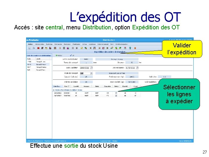 L’expédition des OT Accès : site central, menu Distribution, option Expédition des OT Valider