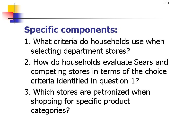 2 -4 Specific components: 1. What criteria do households use when selecting department stores?