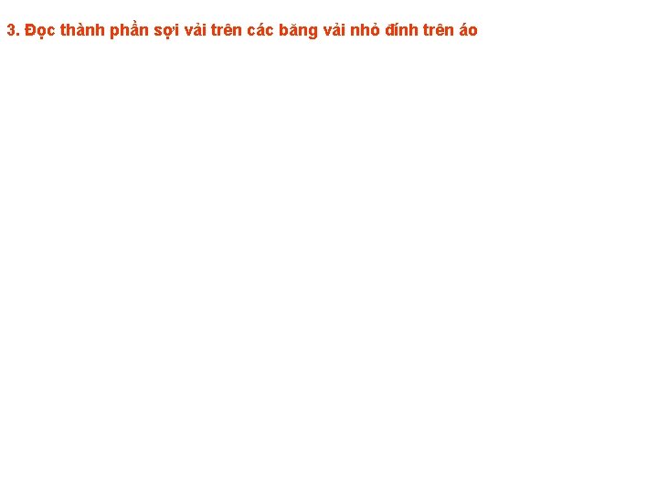 3. Đọc thành phần sợi vải trên các băng vải nhỏ đính trên áo