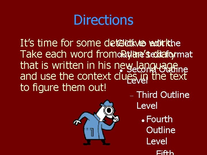 Directions Click to work. edit the It’s time for some detective format Take each