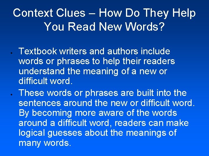 Context Clues – How Do They Help You Read New Words? Textbook writers and