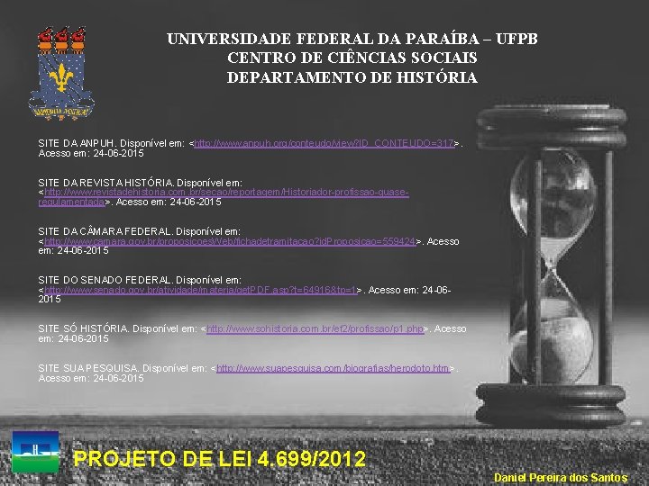 UNIVERSIDADE FEDERAL DA PARAÍBA – UFPB CENTRO DE CIÊNCIAS SOCIAIS DEPARTAMENTO DE HISTÓRIA SITE