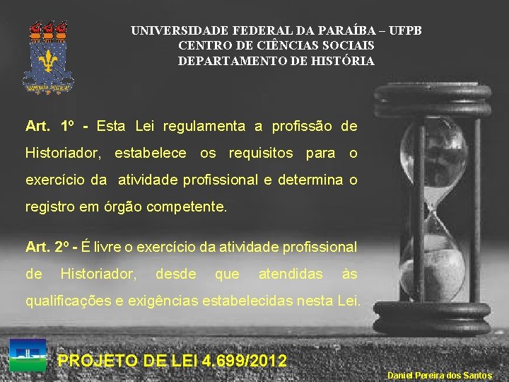 UNIVERSIDADE FEDERAL DA PARAÍBA – UFPB CENTRO DE CIÊNCIAS SOCIAIS DEPARTAMENTO DE HISTÓRIA Art.