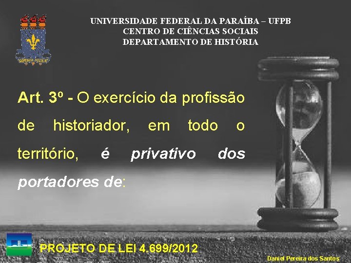 UNIVERSIDADE FEDERAL DA PARAÍBA – UFPB CENTRO DE CIÊNCIAS SOCIAIS DEPARTAMENTO DE HISTÓRIA Art.