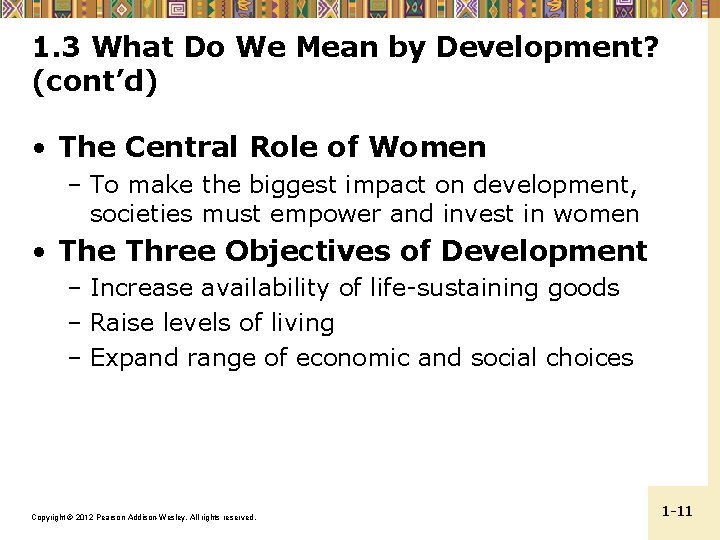 1. 3 What Do We Mean by Development? (cont’d) • The Central Role of