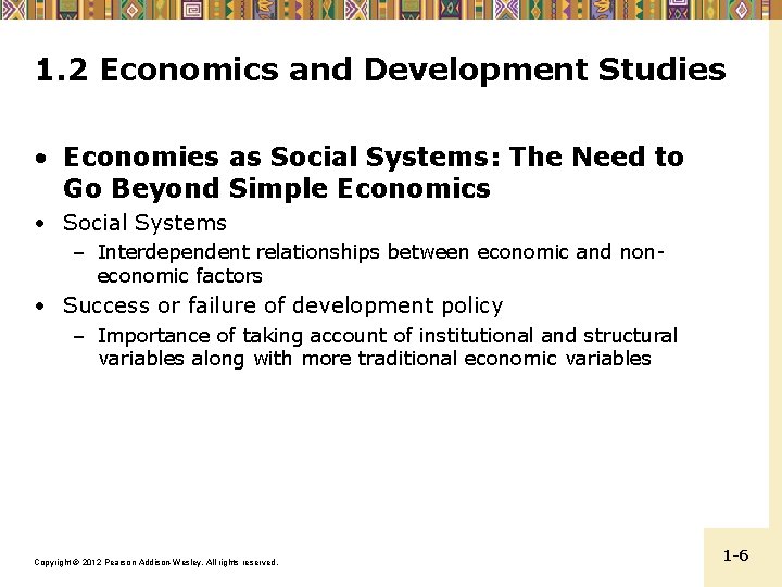 1. 2 Economics and Development Studies • Economies as Social Systems: The Need to