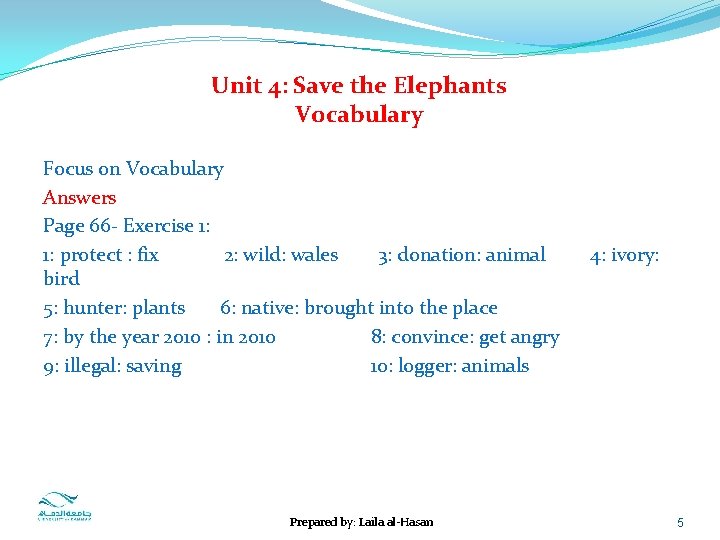 Unit 4: Save the Elephants Vocabulary Focus on Vocabulary Answers Page 66 - Exercise