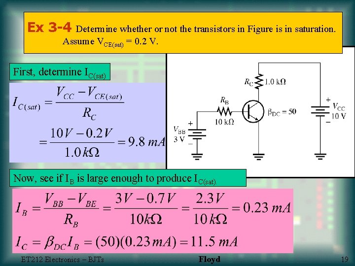 Ex 3 -4 Determine whether or not the transistors in Figure is in saturation.