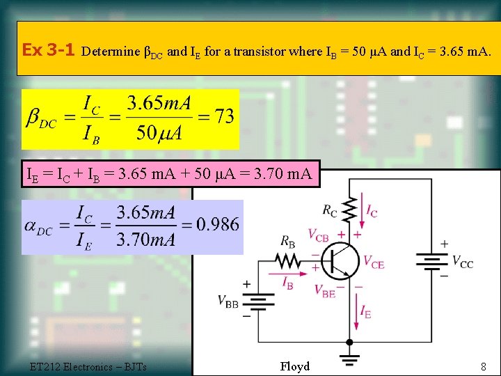 Ex 3 -1 Determine βDC and IE for a transistor where IB = 50
