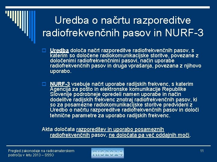 Uredba o načrtu razporeditve radiofrekvenčnih pasov in NURF-3 o Uredba določa načrt razporeditve radiofrekvenčnih