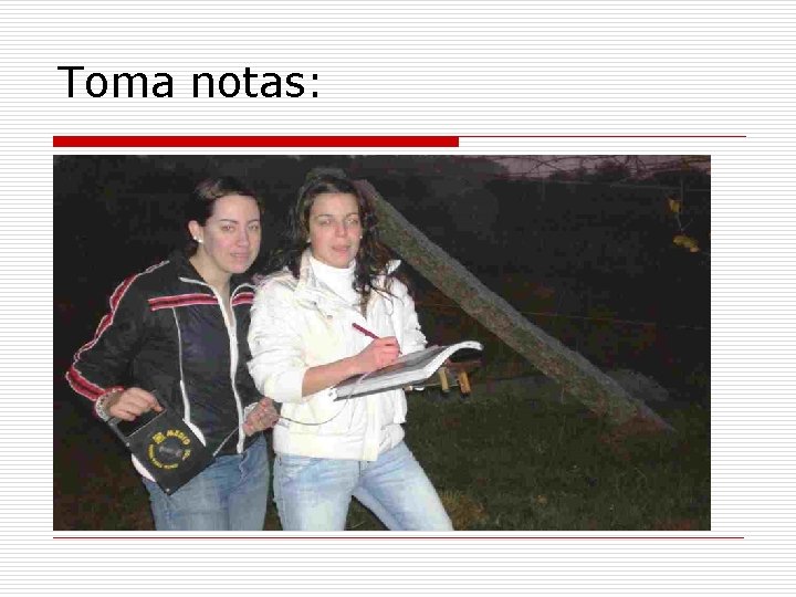 Toma notas: 