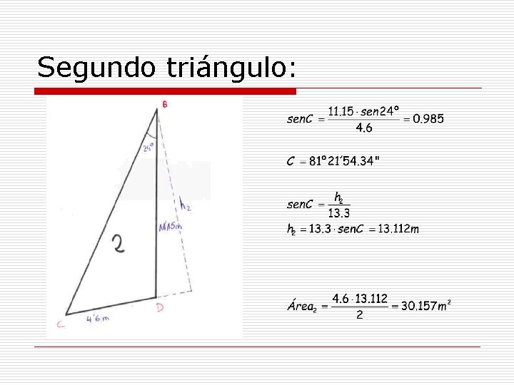 Segundo triángulo: 