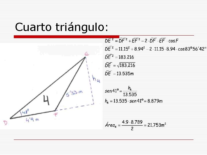 Cuarto triángulo: 