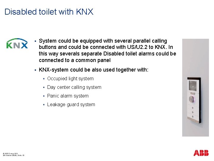 Disabled toilet with KNX © ABB Group WA 26 October 2020 | Slide 15