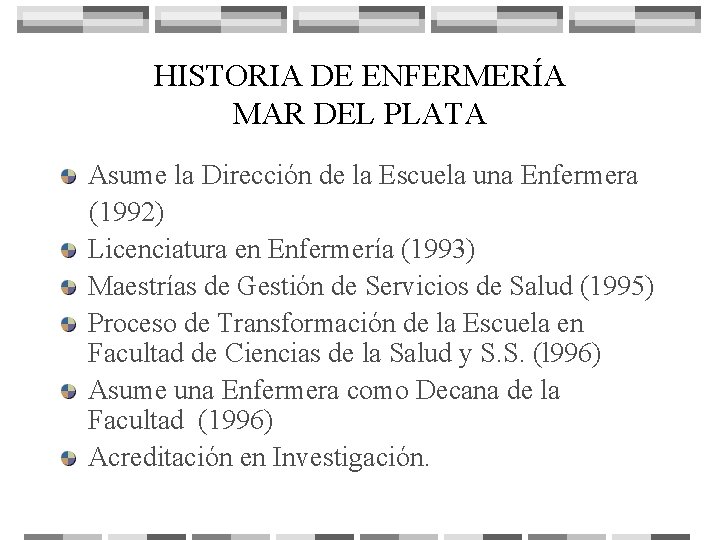 HISTORIA DE ENFERMERÍA MAR DEL PLATA Asume la Dirección de la Escuela una Enfermera