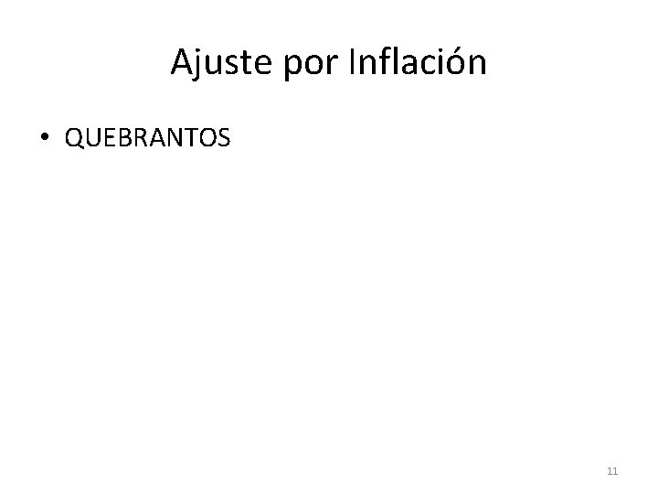 Ajuste por Inflación • QUEBRANTOS 11 