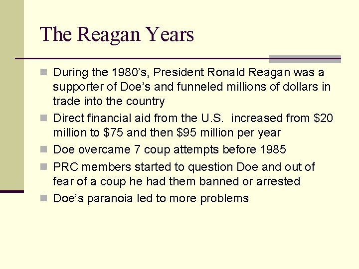 The Reagan Years n During the 1980’s, President Ronald Reagan was a n n