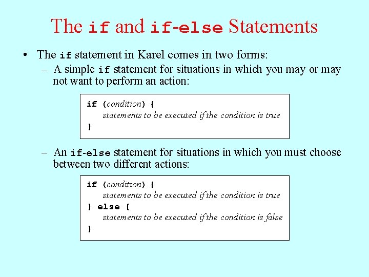 The if and if-else Statements • The if statement in Karel comes in two The if and if-else Statements • The if statement in Karel comes in two