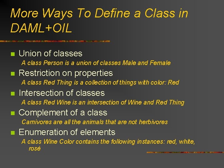 More Ways To Define a Class in DAML+OIL n Union of classes A class