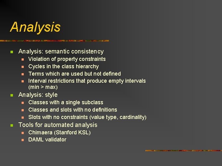 Analysis n Analysis: semantic consistency n n n Analysis: style n n Violation of