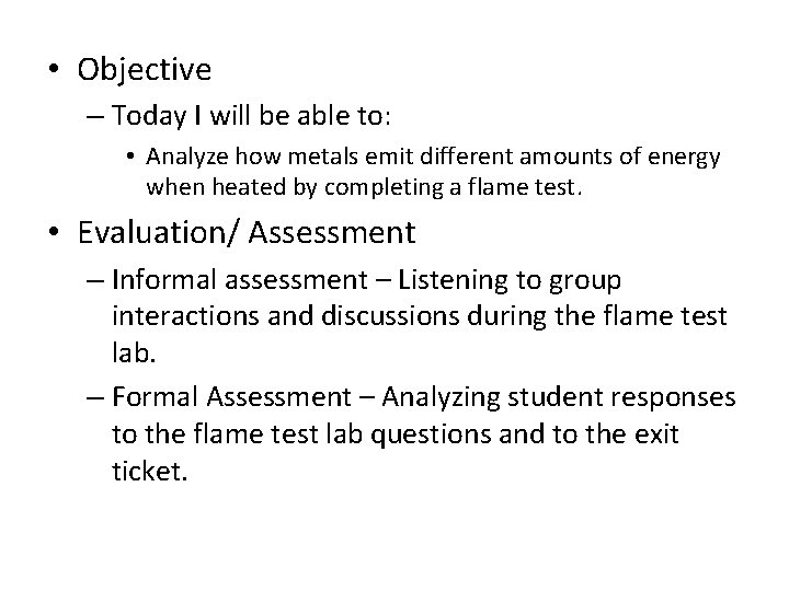  • Objective – Today I will be able to: • Analyze how metals