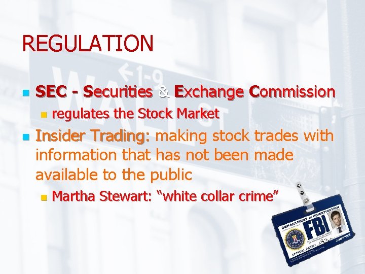 REGULATION n SEC - Securities & Exchange Commission n n regulates the Stock Market