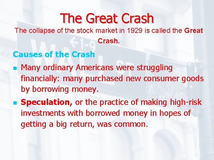 The Great Crash The collapse of the stock market in 1929 is called the