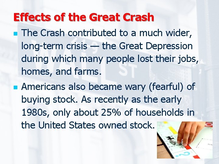 Effects of the Great Crash n n The Crash contributed to a much wider,