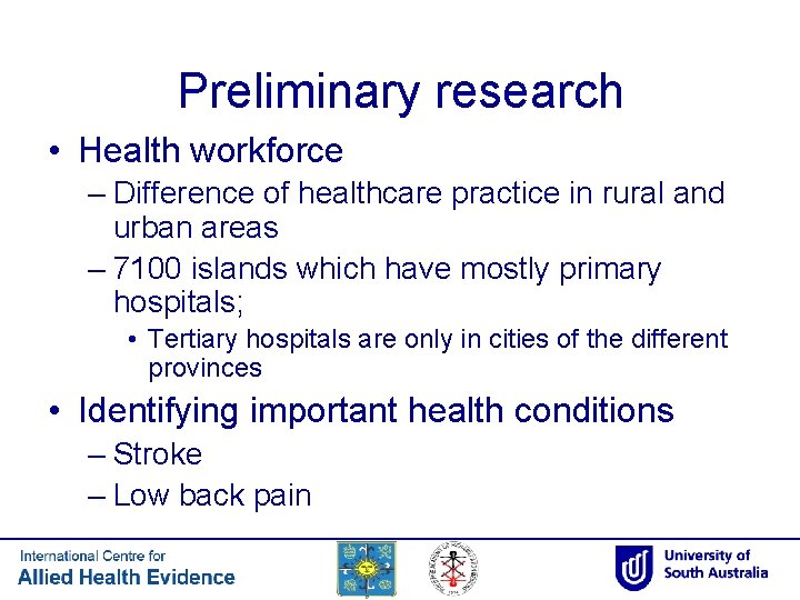 Preliminary research • Health workforce – Difference of healthcare practice in rural and urban