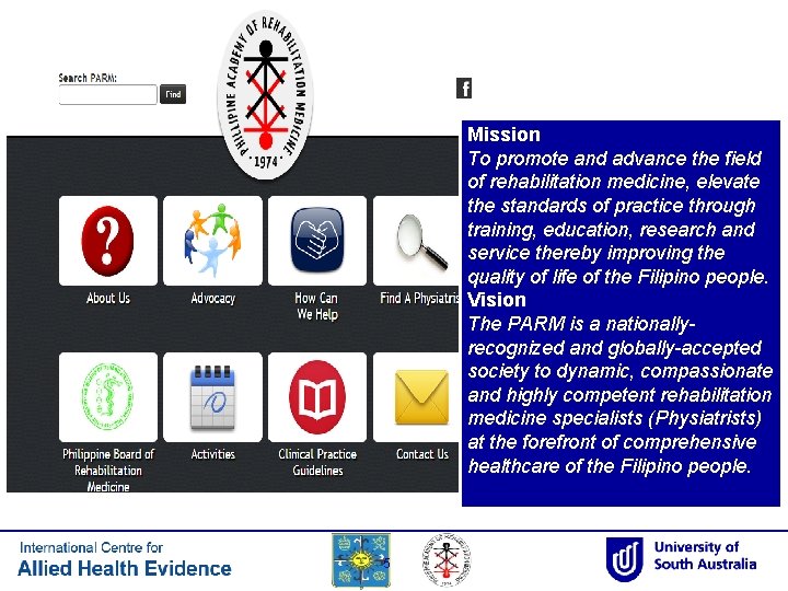 Mission To promote and advance the field of rehabilitation medicine, elevate the standards of