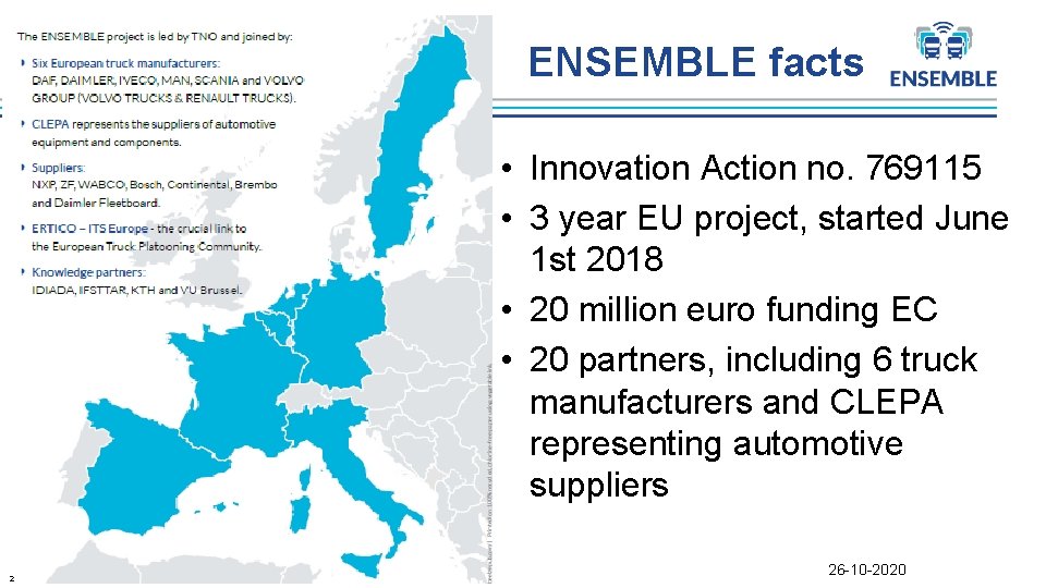 ENSEMBLE facts • Innovation Action no. 769115 • 3 year EU project, started June