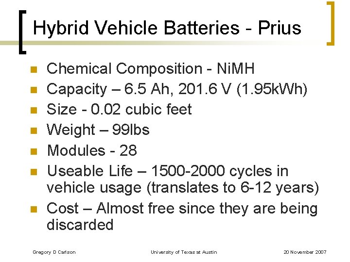 Hybrid Vehicle Batteries - Prius n n n n Chemical Composition - Ni. MH