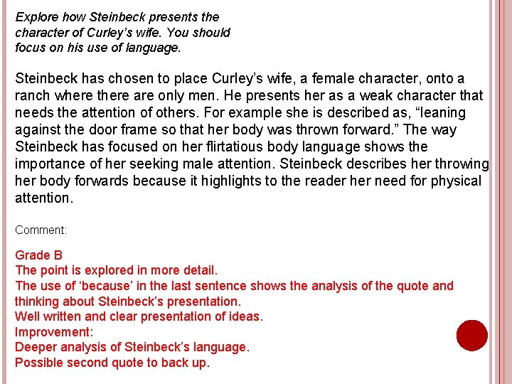 Explore how Steinbeck presents the character of Curley’s wife. You should focus on his