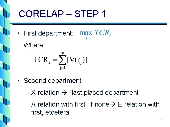 CORELAP – STEP 1 • First department: Where: • Second department: – X-relation “last