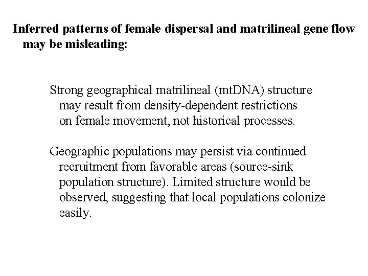 Inferred patterns of female dispersal and matrilineal gene flow may be misleading: Strong geographical