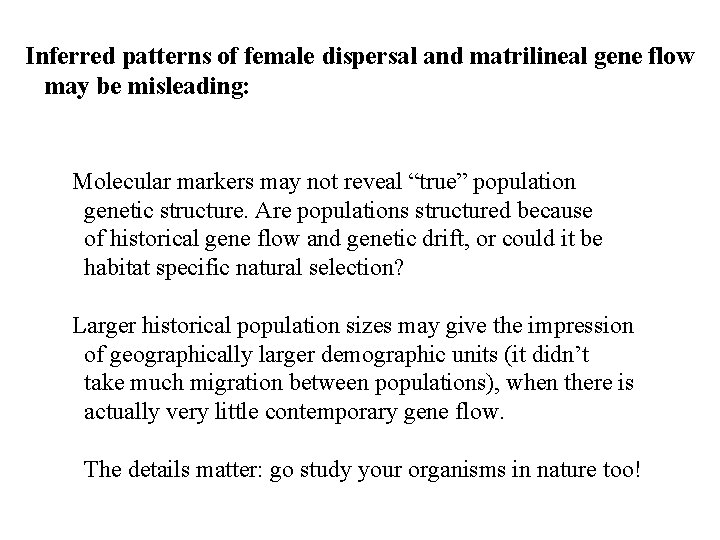 Inferred patterns of female dispersal and matrilineal gene flow may be misleading: Molecular markers