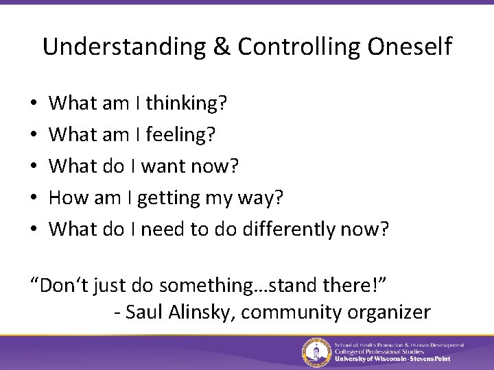 Understanding & Controlling Oneself • • • What am I thinking? What am I