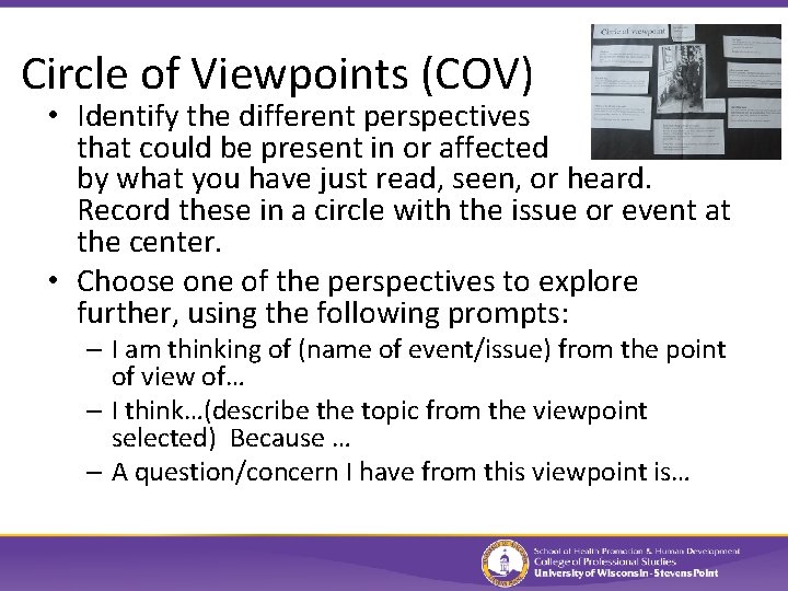 Circle of Viewpoints (COV) • Identify the different perspectives that could be present in