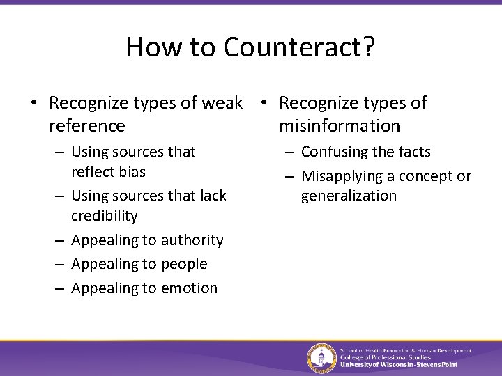 How to Counteract? • Recognize types of weak • Recognize types of reference misinformation