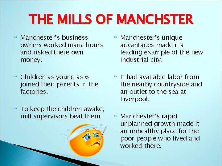 THE MILLS OF MANCHSTER Manchester’s business owners worked many hours and risked there own