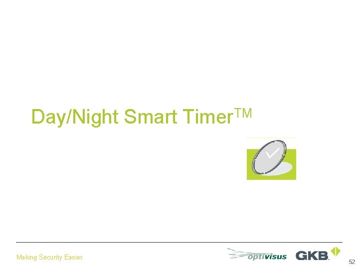 Day/Night Smart Timer. TM Making Security Easier. 52 