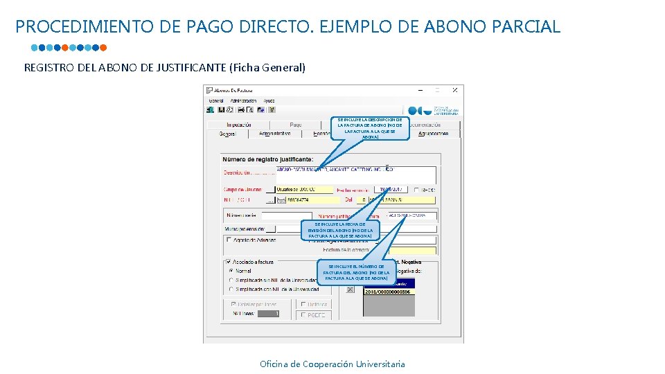 PROCEDIMIENTO DE PAGO DIRECTO. EJEMPLO DE ABONO PARCIAL REGISTRO DEL ABONO DE JUSTIFICANTE (Ficha