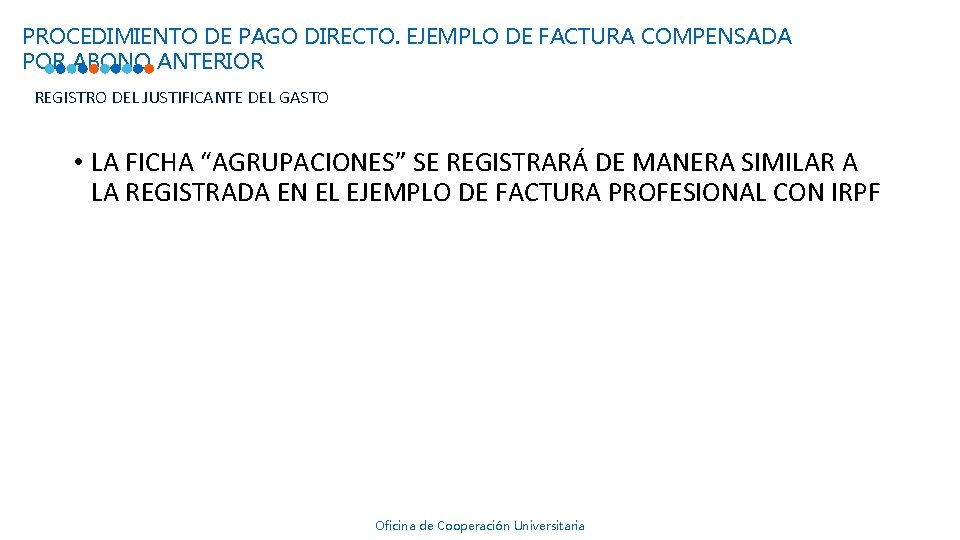 PROCEDIMIENTO DE PAGO DIRECTO. EJEMPLO DE FACTURA COMPENSADA POR ABONO ANTERIOR REGISTRO DEL JUSTIFICANTE