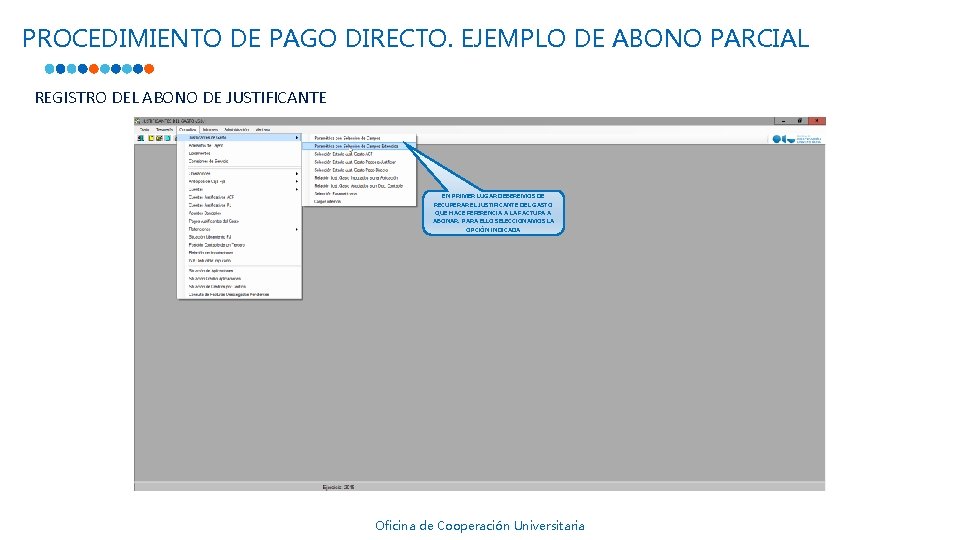 PROCEDIMIENTO DE PAGO DIRECTO. EJEMPLO DE ABONO PARCIAL REGISTRO DEL ABONO DE JUSTIFICANTE EN