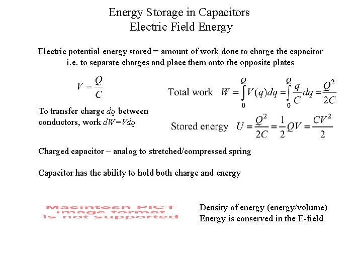 Energy Storage in Capacitors Electric Field Energy Electric potential energy stored = amount of